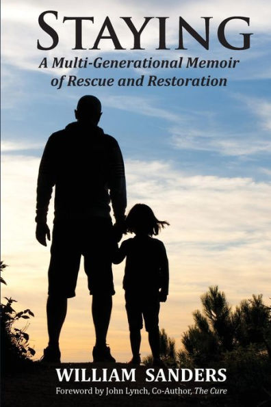 Staying: A Multi-Generational Memoir of Rescue and Restoration