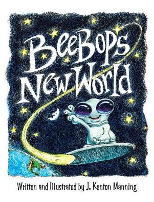 Beebop S New World By Jay Kenton Manning Hardcover Barnes Noble