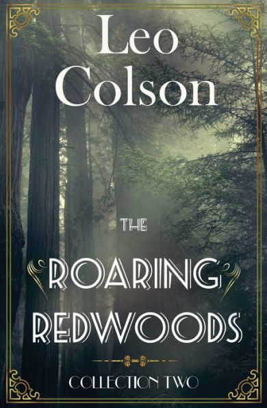 The Roaring Redwoods Collection Two: Episodes 6-10