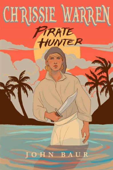 Chrissie Warren: Pirate Hunter