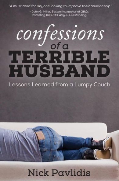 Confessions of a Terrible Husband: Lessons Learned from a Lumpy Couch