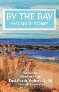 Title: By the Bay: East Beach Stories, Author: Jenny F Sparks