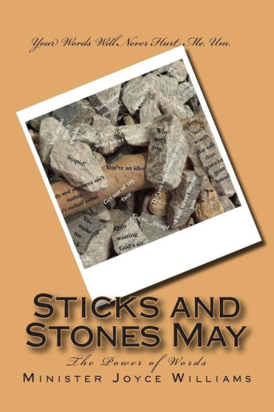 Sticks and Stones May: The Power of Words