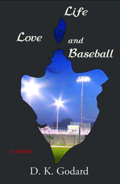 Life, Love, and Baseball