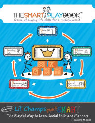 Title: Lil' Champs Play it SMART: The Playful Way to Learn Social Skills and Manners, Author: Suzanne M. Wind