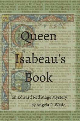 Queen Isabeau's Book: an Edward Red Mage Mystery