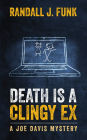 Death is a Clingy Ex