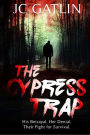 The Cypress Trap: A Suspense Thriller