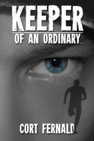 Title: Keeper of an Ordinary, Author: Cort Fernald
