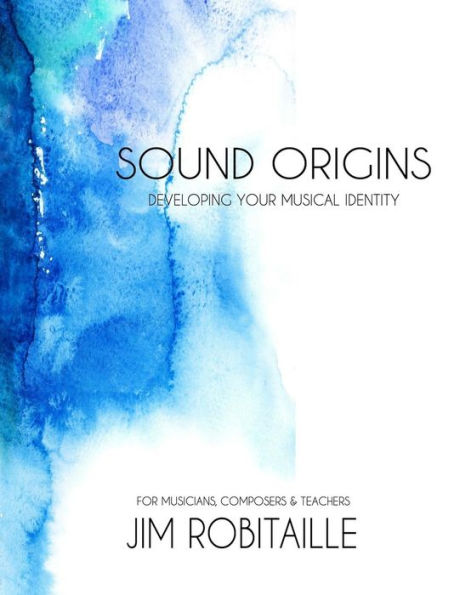 Sound Origins: Developing Your Musical Identity