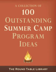 Title: 100 Outstanding Summer Camp Program Ideas, Author: Curt 