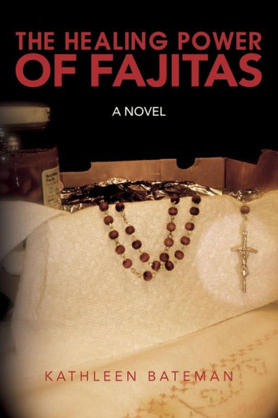 The Healing Power of Fajitas: A Novel