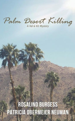 Palm Desert Killing A Val Kit Mystery By Rosalind Burgess