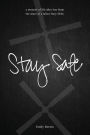 Stay Safe: A memoir of life after loss from the sister of a fallen Navy SEAL