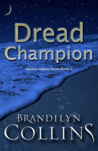 Title: Dread Champion, Author: Brandilyn Collins