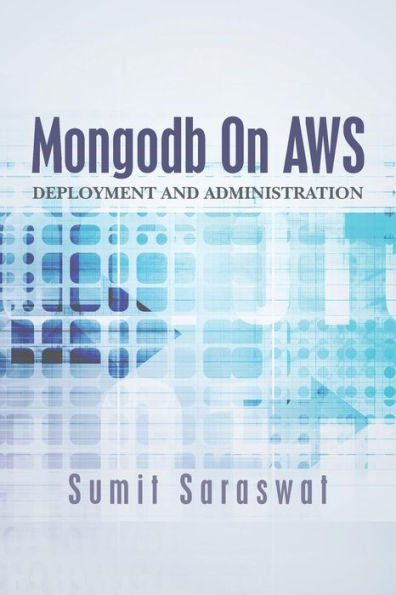 Mongodb On AWS: Deployment and administration