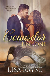 Title: Counselor Undone, Author: Lisa Rayne