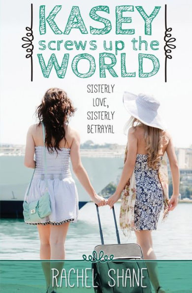 Kasey Screws Up The World: A Young Adult Novel
