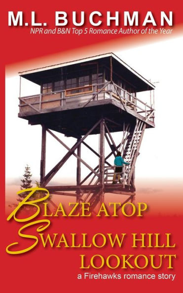 Blaze Atop Swallow Hill Lookout (Firehawks Lookouts Series #3)