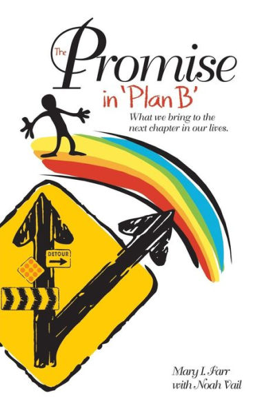 The Promise In Plan B: What We Bring To The Next Chapter In Our Lives