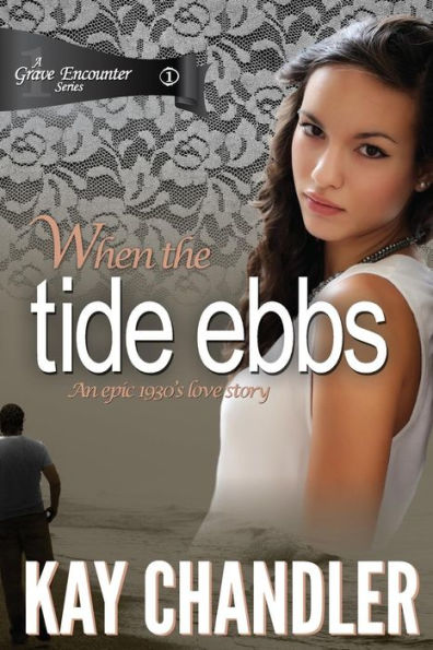 When the Tide Ebbs: An epic 1930's love story