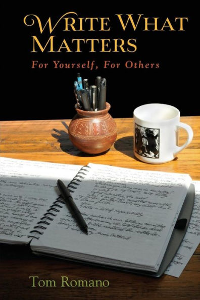 Write What Matters: For Yourself, For Others