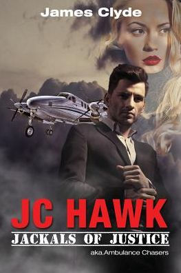 JC Hawk / Jackals Of Justice