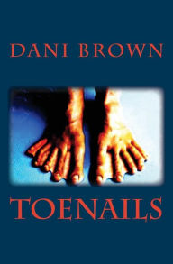 Title: Toenails, Author: Dani Brown