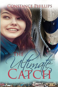 Title: The Ultimate Catch, Author: Constance Phillips