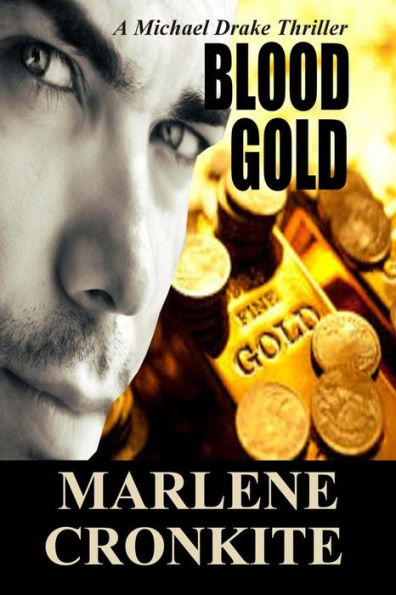 Blood Gold: A Michael Drake Thriller