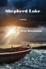 Shepherd Lake: A Novel