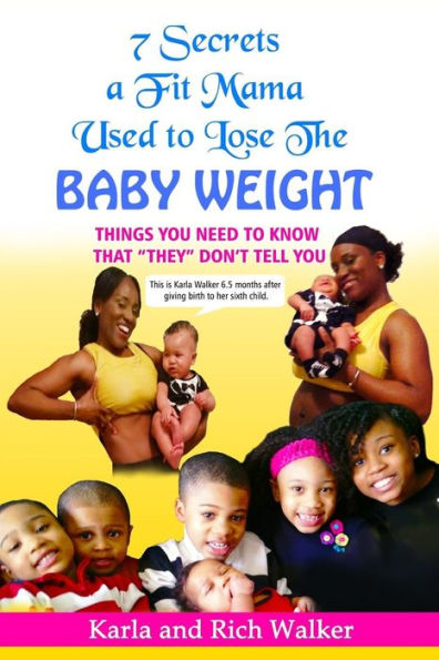 7 Secrets a Fit Mama Used to Lose the Baby Weight: Things you need to know that "they" don't tell you