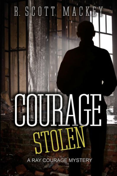 Courage Stolen: A Ray Courage Mystery