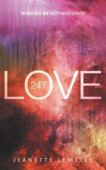 Love247: When Do We Not Need Love?