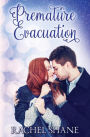Premature Evacuation: A New Adult College Romance