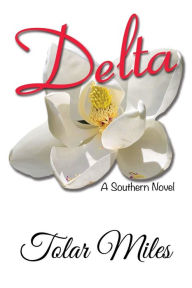 Title: Delta, Author: Tolar Miles