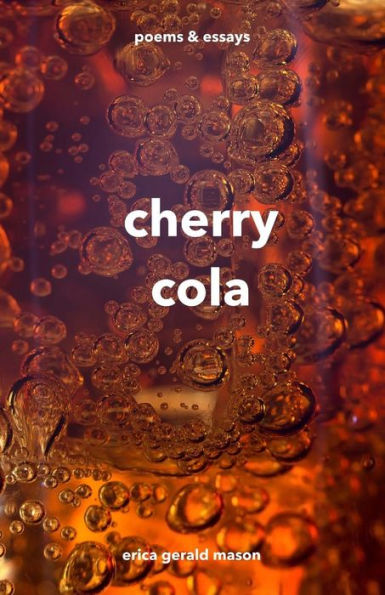 cherry cola: poems & essays