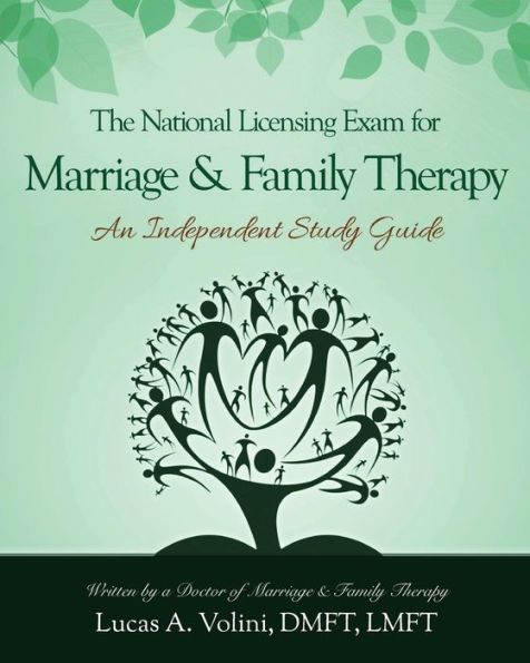 The National Licensing Exam for Marriage and Family Therapy: An Independent Study Guide: Everything you need to know in a condensed and structured independent study guide specifically designed to prepare you in successfully passing the National Licensing