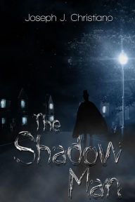 Title: The Shadow Man, Author: Joseph J Christiano