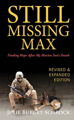 Still Missing Max Finding Hope After My Marine Sons Death Revised And Expanded Editionpaperback - 