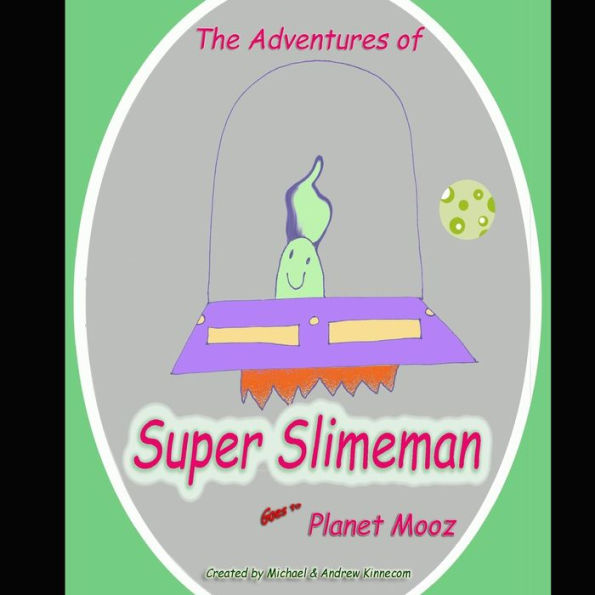 The Adventures of Super Slimeman: Planet Mooz