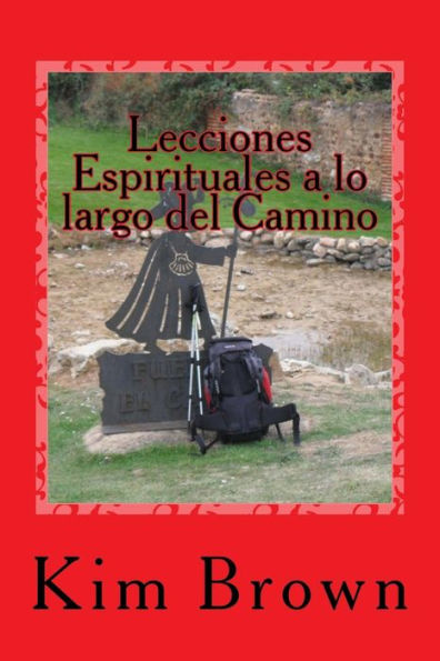 Lecciones Espirituales a lo largo del Camino: Un Viaje Espiritual de 40 Dï¿½as