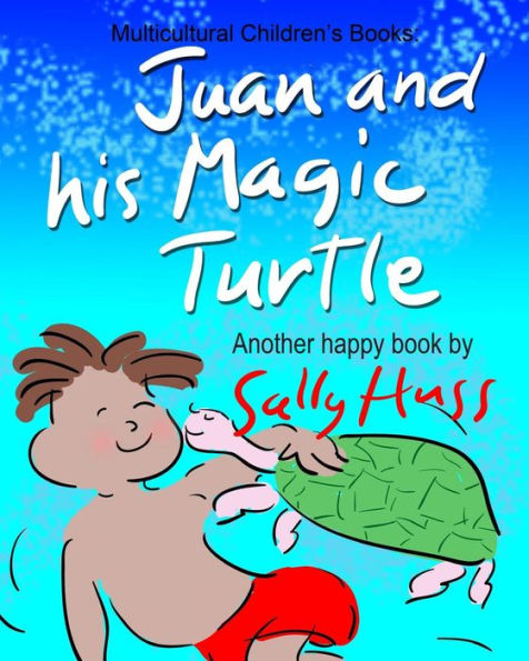 JUAN AND HIS MAGIC TURTLE