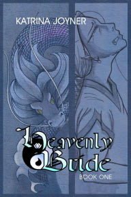 Title: The Heavenly Bride Book 1, Author: Katrina J Joyner