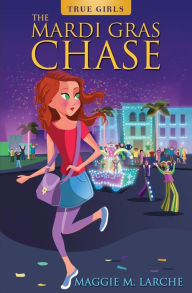 Title: The Mardi Gras Chase, Author: Maggie M Larche