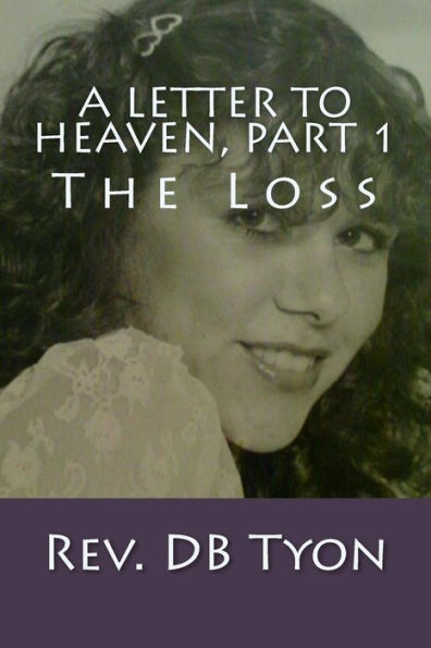 A Letter to Heaven, Part 1: The Loss