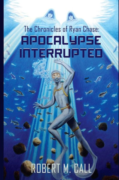 The Chronicles of Ryan Chase: Apocalypse Interrupted