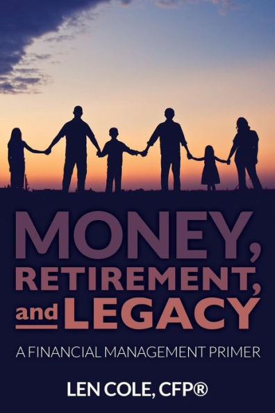 Money, Retirement, and Legacy: A Financial Management Primer