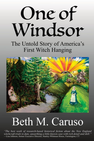 One of Windsor: The Untold Story of America's First Witch Hanging