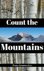 Title: Count the Mountains, Author: Pamela Lindholm-Levy